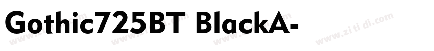 Gothic725BT BlackA字体转换 Gothic725BT BlackA字体转换